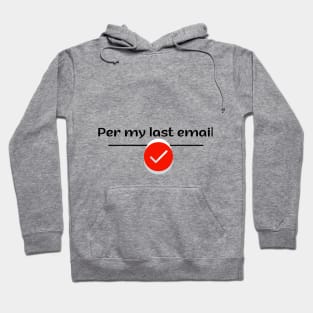 Per my last email, ideal gift, Hoodie